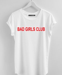 Bad Girls Club white T-Shirt