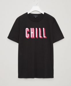 Chill Black T shirts