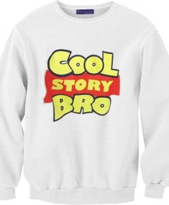Cool Story Bro White Sweatshirts