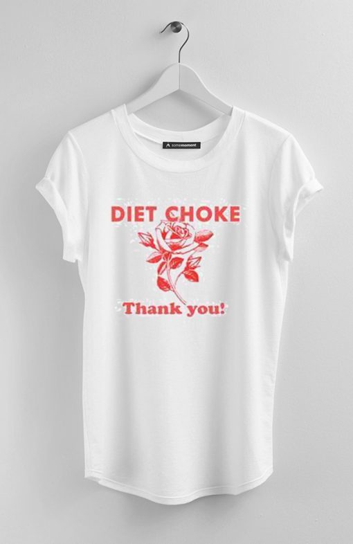 Diet Choke Thank You T Shirts