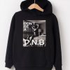 Don't Be a DNB Hoodie