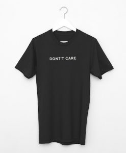 Dont't Care Black Tees