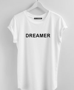 Dreamer White Tshirts