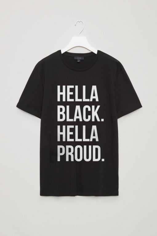 Hella Black Hella Proud T-SHIRT