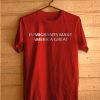 Immigrants Make America Great red T-Shirt