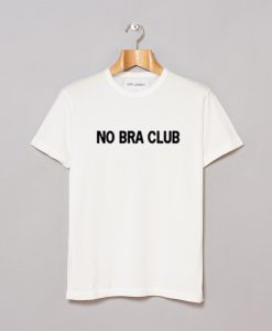 No Bra Club White t shirts