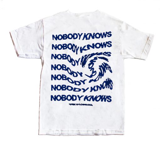 Nobody Knows T shirt