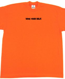 Save Your Self Orange T-shirt