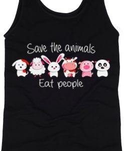 Save the animals eat people tanktop