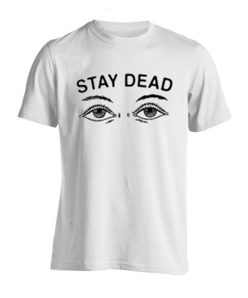 Stay Dead Grunge white T Shirt