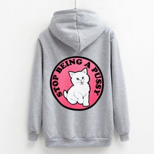 Stop Being A Pussy Sweatshirt back