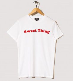 Sweet Thing T Shirts