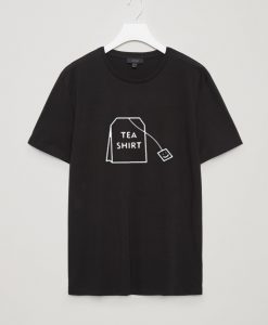 Tea Shirt T shirt