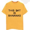 This Is Bananas T-Shirt