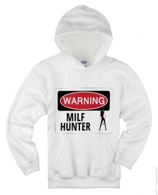 Warning MILF HUNTER White Hoodies