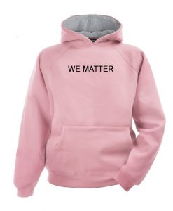 We Matter Pink Hoodie