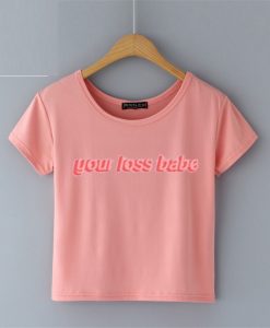 Your Loss Babe Pink Crop Shirtsa