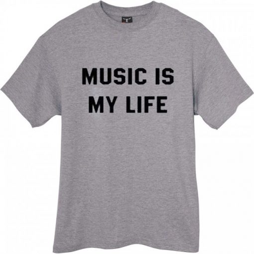 music is my life t-shirt
