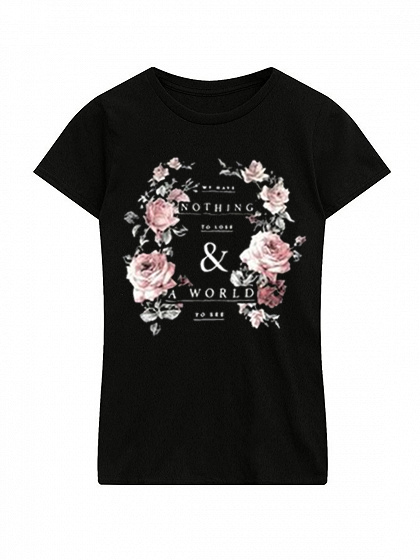 we-have-nothing-to-lose-and-a-world-to-see-flowers-tshirt-donefashion