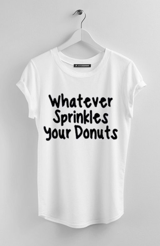 whatever sprinkles tshirt