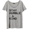 Stay Humble and Kind Tshirts
