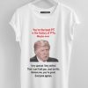 DONALD TRUMP YOU’RE THE BEST PT IN THE HISTORY OF PTS MAYBE EVER SHIRT