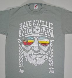 HAVE A WILLIE NICE DAY GREY T SHIRTS