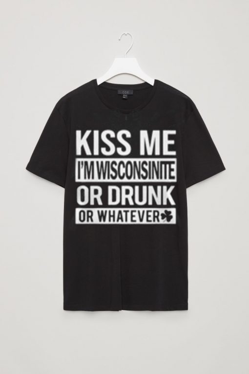 Kiss Me I'm Winconsinite Or Drunk Black TEES