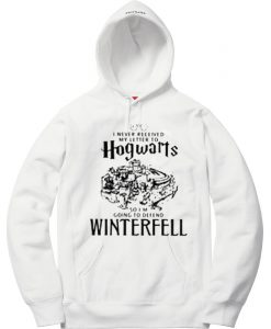 I never received my letter to Hogwarts so I’m going to defend Winterfell HOODIE