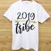 2019 TRIBE SHIRTS