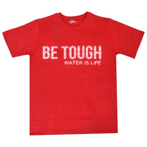 Be Tough Water and Life Red T shirts