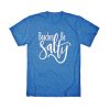 Beaches Be Salty T-shirt