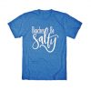 Beaches Be Salty T-shirt