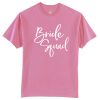 Bride Squad pink t shirts