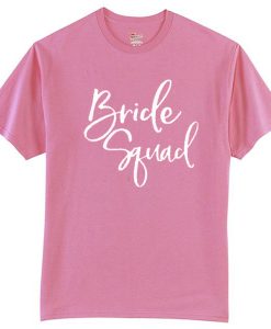 Bride Squad pink t shirts
