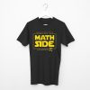 Come To The Math Side T shirts