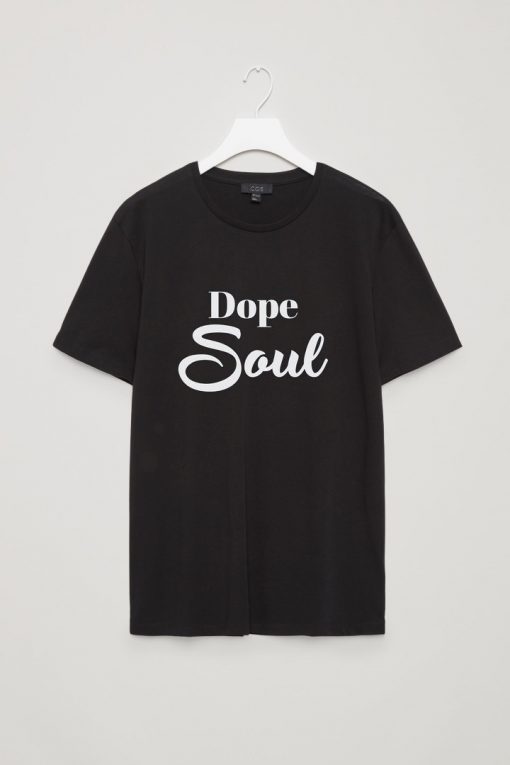 Dope Soul T shirt