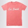 Ew David Pink Tshirts