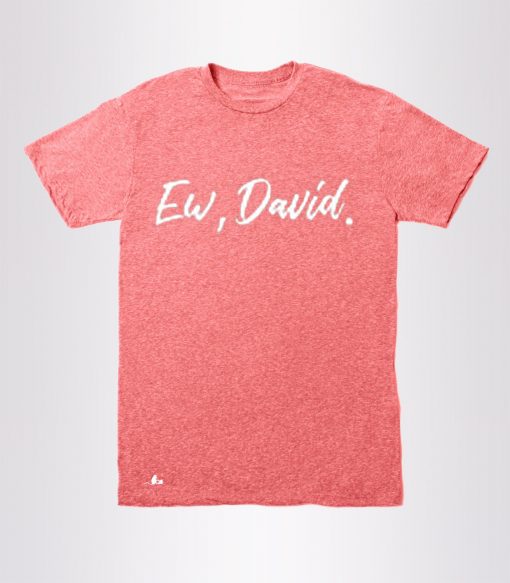 Ew David Pink Tshirts