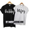 Hubby Wifey Couples T Shirt
