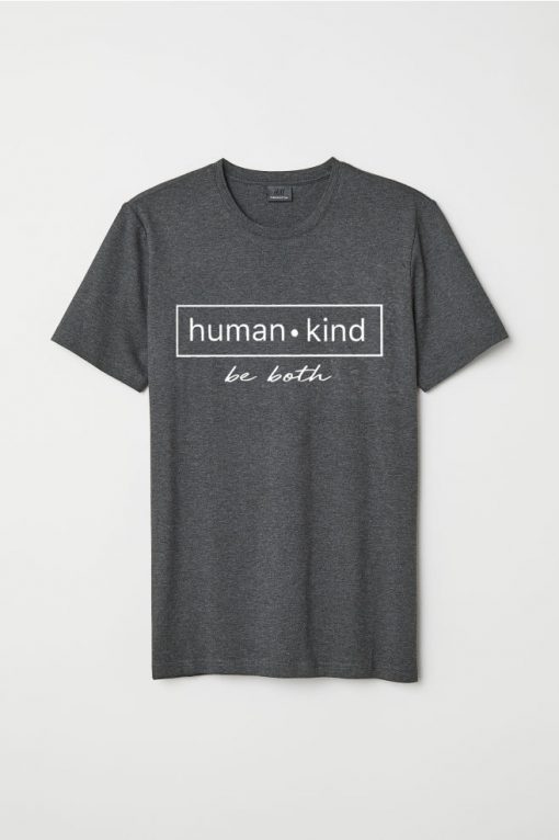Human Kind Be Both unisex tees