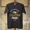 I'M Gluten Free Unisex Thirts