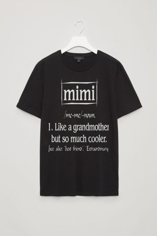 Mimi like a grandmother but so much cooler unisex t-shirt