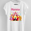Mommy Celebration Circus Birthday Shirts