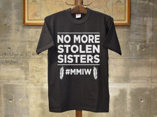 No More Stolen Sisters T Shirt