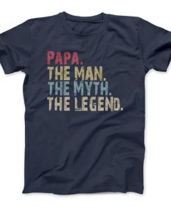 PAPA The Man The Myth The Legend T-Shirt