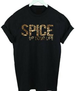 SPICE up YOUR LIFE TShirt