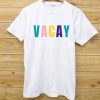 VACAY WHITE TEES