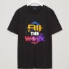 All The Work T Shirts
