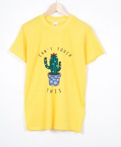 Can't Touch This Cactus YELLOW T-Shirt